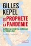« Le Prophète et la pandémie » : histoire du « jihadisme d’atmosphère » par Gilles Kepel